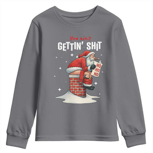 Funny Santa Christmas Youth Sweatshirt You Are Not Getting Shit TS14 Charcoal Print Your Wear