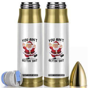 Funny Trump Christmas Bullet Tumbler You Are Not Getting Shit TS14 White Print Your Wear