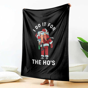 Funny Santa Christmas Throw Blanket I Do It For The Ho Ho Ho TS14 Print Your Wear
