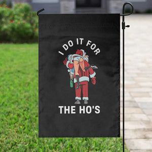 Funny Santa Christmas Garden Flag I Do It For The Ho Ho Ho TS14 Print Your Wear