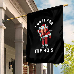 Funny Santa Christmas Garden Flag I Do It For The Ho Ho Ho TS14 Print Your Wear