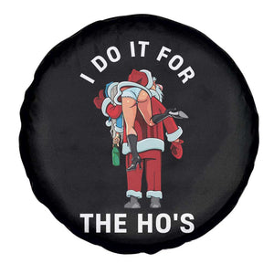 Funny Santa Christmas Spare Tire Cover I Do It For The Ho Ho Ho TS14 Print Your Wear