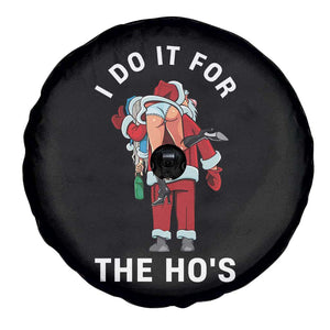 Funny Santa Christmas Spare Tire Cover I Do It For The Ho Ho Ho TS14 Print Your Wear