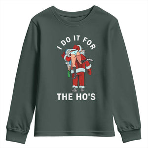 Funny Santa Christmas Youth Sweatshirt I Do It For The Ho Ho Ho TS14 Dark Forest Green Print Your Wear