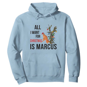Marcus The Worm Robert Meme Hoodie All I Want For Christmas Is Marcus TS14 Light Blue Print Your Wear