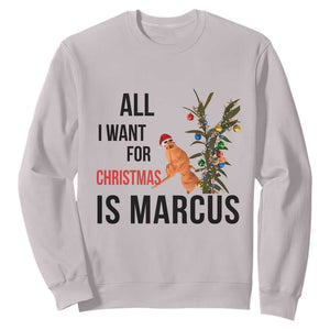 Marcus The Worm Robert Meme Sweatshirt All I Want For Christmas Is Marcus TS14 Ice Gray Print Your Wear