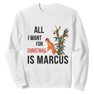Marcus The Worm Robert Meme Sweatshirt All I Want For Christmas Is Marcus TS14 White Print Your Wear