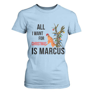 Marcus The Worm Robert Meme T Shirt For Women All I Want For Christmas Is Marcus TS14 Light Blue Print Your Wear