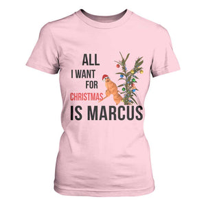 Marcus The Worm Robert Meme T Shirt For Women All I Want For Christmas Is Marcus TS14 Light Pink Print Your Wear