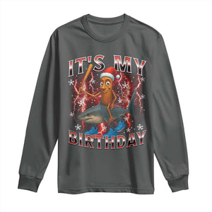 Italian Brainrot Christmas Meme Long Sleeve Shirt It Is My Birthday TS14 Dark Heather Print Your Wear