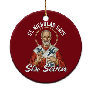 Funny Six Seven Meme Ceramic Ornament Saint Nicholas Says 67 Gen Alpha Slang TS14 1pc Red Print Your Wear