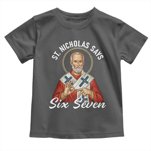Funny Six Seven Meme Toddler T Shirt Saint Nicholas Says 67 Gen Alpha Slang TS14 Dark Heather Print Your Wear