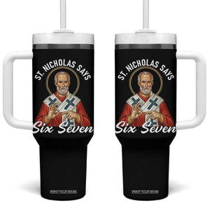 Funny Six Seven Meme Tumbler With Handle Saint Nicholas Says 67 Gen Alpha Slang TS14 One Size: 40 oz Black Print Your Wear
