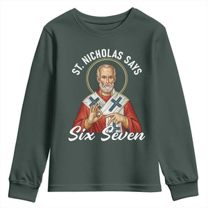 Funny Six Seven Meme Youth Sweatshirt Saint Nicholas Says 67 Gen Alpha Slang TS14 Dark Forest Green Print Your Wear