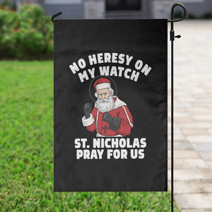 Funny Saint Nicholas Christmas Garden Flag No Heresy On My Watch St Nicholas Pray For Us Saint Nick's TS14 Print Your Wear