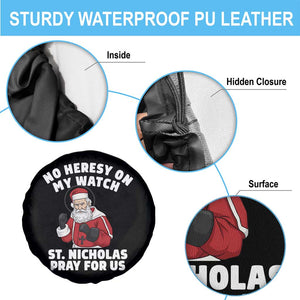 Funny Saint Nicholas Christmas Spare Tire Cover No Heresy On My Watch St Nicholas Pray For Us Saint Nick's TS14 Print Your Wear