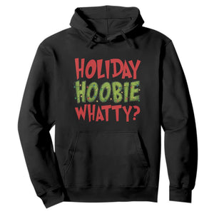 Holiday Hoobie Whatty Hoodie Funny Christmas Movie Holiday TS14 Black Print Your Wear