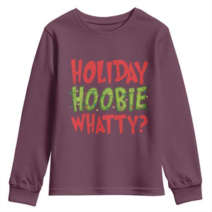 Holiday Hoobie Whatty Youth Sweatshirt Funny Christmas Movie Holiday TS14 Maroon Print Your Wear