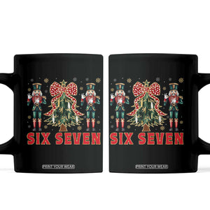 67 Six Seven Nutcracker Christmas Meme Coffee Mug TS14 Black Print Your Wear