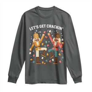 Funny Nutcracker Christmas Long Sleeve Shirt Let Us Get Crackin TS14 Dark Heather Print Your Wear
