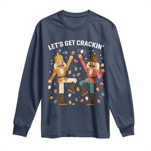 Funny Nutcracker Christmas Long Sleeve Shirt Let Us Get Crackin TS14 Navy Print Your Wear