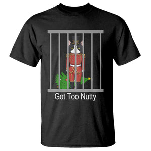 Funny Cat Nutcracker Christmas T Shirt Got Too Nutty TS14 Black Print Your Wear
