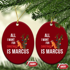 Marcus The Worm Robert Christmas Meme Ceramic Ornament All I Want For Xmas Is Marcus TS14 Print Your Wear