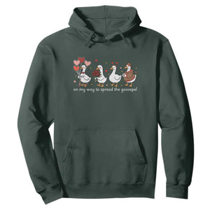 Silly Goose Christian Valentine Gospel Hoodie On My Way To Spread The Goosepel TS14 Dark Forest Green Print Your Wear