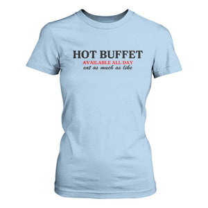 Hot Buffet Available All Day T Shirt For Women Funny Cooking Food TS14 Light Blue Print Your Wear
