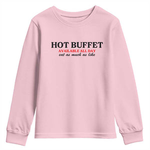 Hot Buffet Available All Day Youth Sweatshirt Funny Cooking Food TS14 Light Pink Print Your Wear