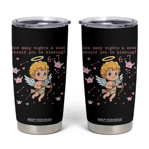 67 Valentine Meme Tumbler Cup Funny Six Seven Cupid Saying TS14 Black Print Your Wear