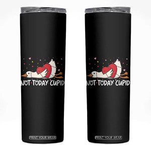 Silly Goose Valentine Skinny Tumbler Not Today Cupid TS14 Black Print Your Wear