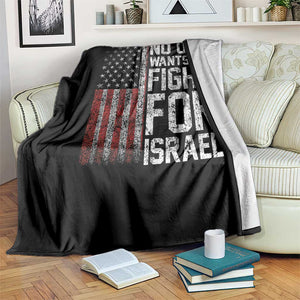 No One Wants To Fight For Israel Throw Blanket Vintage American Flag Anti War Freedom First TS14 Print Your Wear
