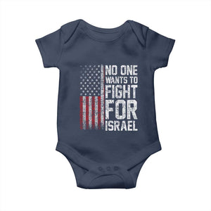 No One Wants To Fight For Israel Baby Onesie Vintage American Flag Anti War Freedom First TS14 Navy Print Your Wear