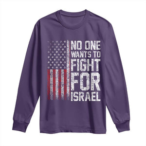 No One Wants To Fight For Israel Long Sleeve Shirt Vintage American Flag Anti War Freedom First TS14 Purple Print Your Wear