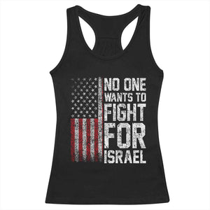 No One Wants To Fight For Israel Racerback Tank Top Vintage American Flag Anti War Freedom First TS14 Black Print Your Wear