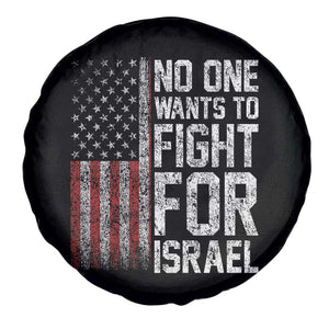No One Wants To Fight For Israel Spare Tire Cover Vintage American Flag Anti War Freedom First TS14 Print Your Wear
