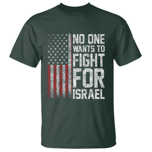 No One Wants To Fight For Israel T Shirt Vintage American Flag Anti War Freedom First TS14 Dark Forest Green Print Your Wear