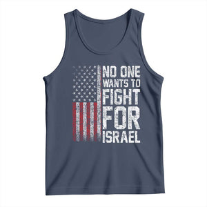 No One Wants To Fight For Israel Tank Top Vintage American Flag Anti War Freedom First TS14 Navy Print Your Wear