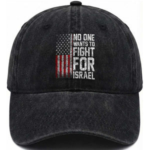 No One Wants To Fight For Israel Washed Cotton Baseball Cap Vintage American Flag Anti War Freedom First TS14 Washed Cap Universal Fit Black Print Your Wear