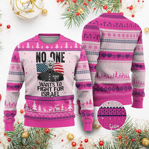 No One Wants To Fight For Israel Ugly Christmas Sweater Marine Veteran American Freedom TS14 Hot Pink Print Your Wear