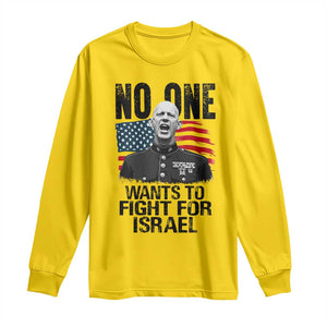 No One Wants To Fight For Israel Long Sleeve Shirt Marine Veteran American Freedom TS14 Daisy Print Your Wear