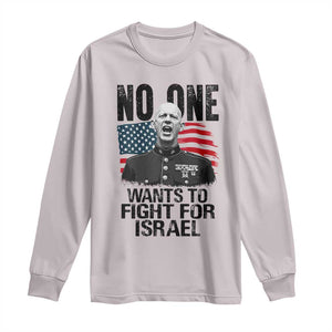 No One Wants To Fight For Israel Long Sleeve Shirt Marine Veteran American Freedom TS14 Ice Gray Print Your Wear