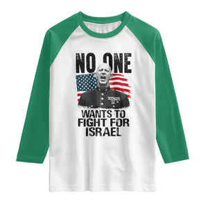 No One Wants To Fight For Israel Raglan Shirt Marine Veteran American Freedom TS14 White Kelly Green Print Your Wear