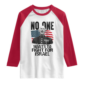 No One Wants To Fight For Israel Raglan Shirt Marine Veteran American Freedom TS14 White Red Print Your Wear