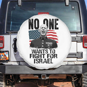 No One Wants To Fight For Israel Spare Tire Cover Marine Veteran American Freedom TS14 No hole White Print Your Wear