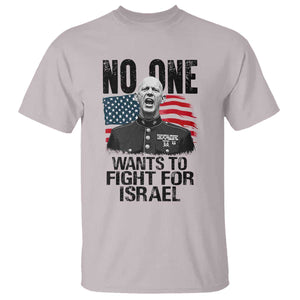 No One Wants To Fight For Israel T Shirt Marine Veteran American Freedom TS14 Ice Gray Print Your Wear