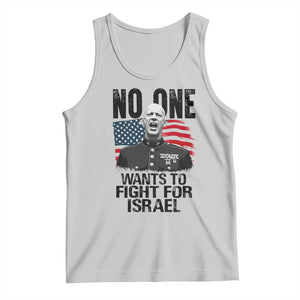 No One Wants To Fight For Israel Tank Top Marine Veteran American Freedom TS14 Ash Print Your Wear