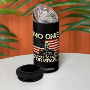No One Wants To Fight For Israel 4 in 1 Can Cooler Tumbler America First Anti War Marine Veteran TS14 Print Your Wear