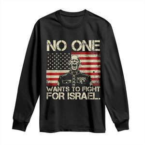 No One Wants To Fight For Israel Long Sleeve Shirt America First Anti War Marine Veteran TS14 Black Print Your Wear
